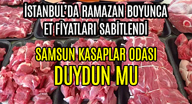 İstanbul’da Ramazan boyunca et fiyatları sabitlenecek