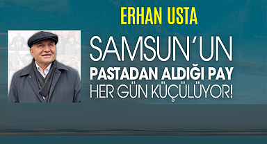 Erhan Usta: Samsun'un Potansiyeli Kullanılmıyor