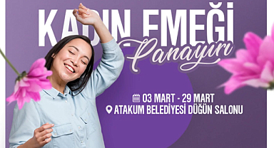Atakum Belediyesi Kadın Emeği Panayırı Ramazan ayı boyunca ziyaretçilerini ağırlayacak
