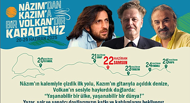 Nazım'dan Kazım'a bir Volkan'dır Karadeniz etkinliği sanatseverlerle buluşuyor