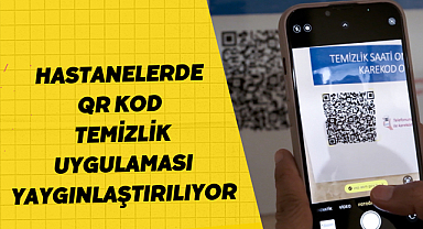 Hastane temizliğinde yeni dönem: QR kodla temizlik şikayeti