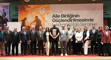 'Aile Birliğinin Güçlendirilmesinde Medyanın Rolü’ masaya yatırıldı