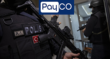 PAYCO'ya kara para aklama operasyonu: 39 gözaltı 11 tutuklama