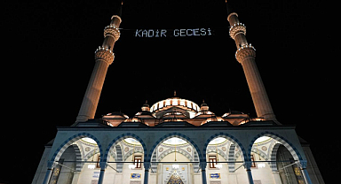 Kadir Gecesi bugün idrak edilecek