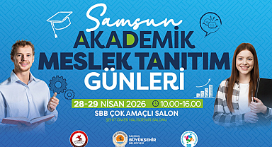 SAMSUN AKADEMİK MESLEK TANITIM GÜNLERİ BAŞLIYOR
