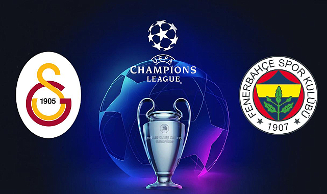 Galatasaray ve Fenerbahçe'nin Şampiyonlar Ligi maçları açıklandı